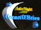Late Night with Conan O' Brien